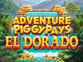 Adventure Piggypays El Dorado. - Games Global
