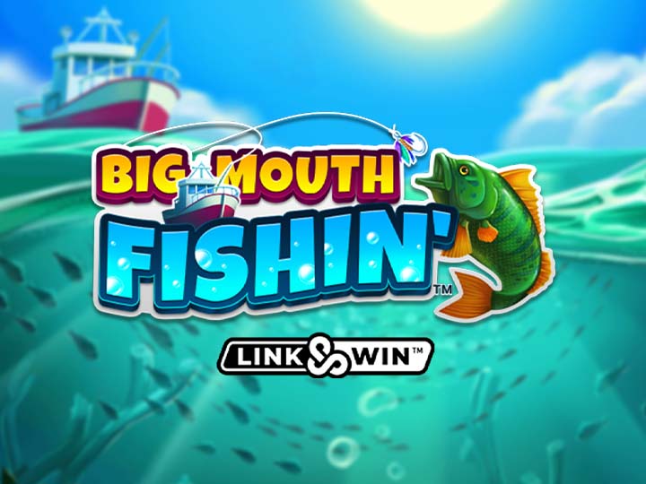 Big Mouth Fishin'. - Games Global