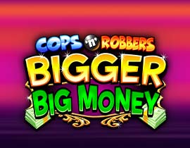 Cops N Robbers Bigger Big Money - Inspired Gaming