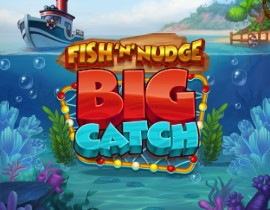 Fish n Nudge Big Catch - Push Gaming